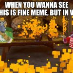 yeah this is totally fine... | WHEN YOU WANNA SEE THIS IS FINE MEME, BUT IN VR | image tagged in this is fine but monke,gorilla tag,memes,idk | made w/ Imgflip meme maker