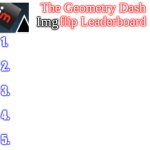 The Geometry Dash Imgflip Leaderboard meme