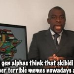 public service announcement | Not all gen alphas think that skibidi toilet and all other terrible memes nowadays are funny | image tagged in gifs,stating the obvious | made w/ Imgflip video-to-gif maker