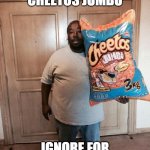 repost for cheetos jumbo meme