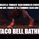 fr if taco bell would have released the 'chiller' taco irl, i think this would happen also | TACO BELL, CREATES A 'CHILLER' TACO WHICH IS STUFFED WITH CHILLI
A RANDOM GUY, THINKS IT'S A SUMMER TACO AND ORDERS 5; THE TACO BELL BATHROOM | image tagged in gifs,taco bell,explosion | made w/ Imgflip video-to-gif maker