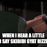 I hate ipad kids | WHEN I HEAR A LITTLE KID SAY SKIBIDI GYAT RIZZLER | image tagged in gifs,ipad kids | made w/ Imgflip video-to-gif maker