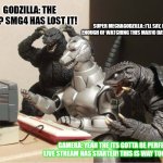 Godzilla and his friends react to smg4 finally goes insane in smg4 mar10 day | GODZILLA: THE HELL? SMG4 HAS LOST IT! SUPER MECHAGODZILLA: I'LL SAY, I HAD ENOUGH OF WATCHING THIS MAR10 DAY EPISODE; GAMERA: YEAH THE ITS GOTTA BE PERFECT LIVE STREAM HAS STARTED! THIS IS WAY TOO MUCH! | image tagged in godzilla-kiryu-gamera-pc,smg4 | made w/ Imgflip meme maker