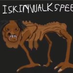 Iskinwalkspeed