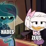 Zeus is kind of a jackass | HADES; ZEUS | image tagged in weblena template 1,greek mythology,jpfan102504 | made w/ Imgflip meme maker