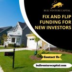 Fix And Flip Funding For New Investors