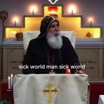 Mar Mari Emmanuel : Sick world. GIF Template