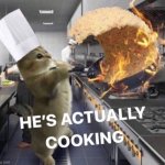He's actually cooking