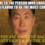 Despicable crime of the 20th century | ME TO THE PERSON WHO CHOSE LEMON FLAVOR TO BE THE MOST COMMON: | image tagged in george takei,candy,lemons,gummy bears,memes | made w/ Imgflip meme maker