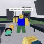 Why are these people sleeping