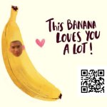 This Banana Loves You A Lot! ?