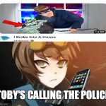 *dials 000/911* | TOBY'S CALLING THE POLICE | image tagged in ticci toby,i'm calling the police,mr beast | made w/ Imgflip meme maker