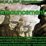 The_Ghost_of_a_Ww1_Sturmtruppen's announcement template template