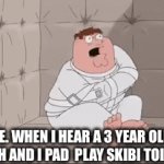 Commit | ME. WHEN I HEAR A 3 YEAR OLD WITH AND I PAD  PLAY SKIBI TOILET | image tagged in gifs,imgflip,cool,uno draw 25 cards,change my mind | made w/ Imgflip video-to-gif maker