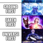 g rh8p9 8hp9b giho | MILK FIRST; CEREAL FIRST; BOWL FIRST; TABLE FIRST; HOUSE FIRST; GROUND FIRST; EARTH FIRST; UNIVERSE FIRST; MULTIVERSE FIRST; OMNIVERSE FIRST; THE BEYOND FIRST | image tagged in extended expanding brain meme,memes,cereal | made w/ Imgflip meme maker