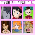 my favorite dragon ball girls | MY FAVORITE DRAGON BALL GIRLS | image tagged in my favorite bleach girls,dragon ball z,dragon ball,dragon ball super,animeme,waifu | made w/ Imgflip meme maker