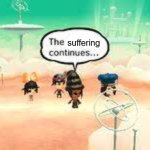 The suffering continues
