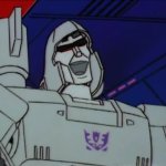 megatron finds this hilarious