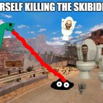 Add yourself killing skibidi toilets meme