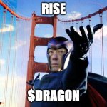 Magneto lifts $DRAGON | RISE; $DRAGON | image tagged in magneto lift,cryptocurrency | made w/ Imgflip meme maker