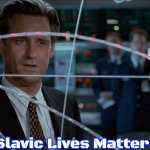 Independence Day | Slavic Lives Matter | image tagged in independence day,slavic | made w/ Imgflip meme maker