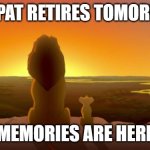 One more day | MATPAT RETIRES TOMORROW; MEMORIES ARE HERE | image tagged in lion king son,matpat,sad,youtube,retirement,one day | made w/ Imgflip meme maker