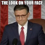 The Look on your face meme
