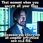 a 16:9 meme about encrypting all your files, because you clicked