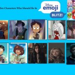 Ten Characters I want in Disney Emoji Blitz | image tagged in ten characters i want in disney emoji blitz | made w/ Imgflip meme maker