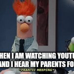Like it gives me a heart attack | ME WHEN I AM WATCHING YOUTUBE IN SECRET AND I HEAR MY PARENTS FOOTSTEPS | image tagged in gifs,parents | made w/ Imgflip video-to-gif maker