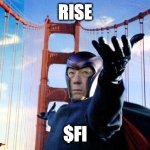 Magneto rises Fideum | RISE; $FI | image tagged in magneto lift,cryptocurrency | made w/ Imgflip meme maker