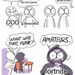 fortnite is best | im the best game; no im the best game; COD; minecraft; fortnite | image tagged in amateurs blank template | made w/ Imgflip meme maker