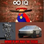 INVEST wow such an awesome Idea 130th creation!!!! wee party in the comments | WHAT IF WE HAD THE TELSA CYBERTRUCK AS A TRANSFORMER | image tagged in iq,mario,infinite iq,transformers,tesla,cybertruck | made w/ Imgflip meme maker