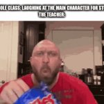 UHHHHHHHHH | THE WHOLE CLASS: LAUGHING AT THE MAIN CHARACTER FOR STUDYING
THE TEACHER: | image tagged in gifs,memes | made w/ Imgflip video-to-gif maker