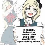 Chaste | I'm not stupid.  I only want my husband.  I don't want to lower myself to trying anyone before my husband. | image tagged in dab girl,chastity,chaste | made w/ Imgflip meme maker