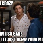 Kramer am i crazy