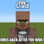 Guess you wonder where I've been | POV; YOUR DAD COMES BACK AFTER YOU WON THE LOTTERY | image tagged in when ur dad come with milk | made w/ Imgflip meme maker