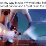 Don't mind me, just taking care of some important business. | Me on my way to see my wonderful family  (the internet cut out and I must reset the router) | image tagged in gifs,memes,relatable,relatable memes,fun,wifi | made w/ Imgflip video-to-gif maker