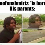 Both my parents failed to show up on the day of my actual birth | Doofenshmirtz: *is born*
His parents: | image tagged in black guy disappearing,doofenshmirtz,phineas and ferb | made w/ Imgflip meme maker