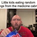 They going to get sick | Little kids eating random things from the medicine cabnet: | image tagged in gifs,eating | made w/ Imgflip video-to-gif maker