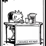 Calvin Change My Mind meme