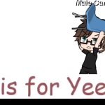 Male Cara Y is for Yeet gif GIF Template