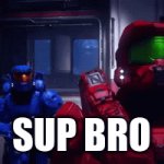 oof | AHHHHH; OH HEY; SUP BRO | image tagged in gifs,halo | made w/ Imgflip video-to-gif maker