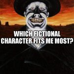 Which fictional fits me the most?