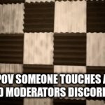 discord | POV SOMEONE TOUCHES A DISCORD MODERATORS DISCORD KITTEN | image tagged in gifs,xd | made w/ Imgflip video-to-gif maker