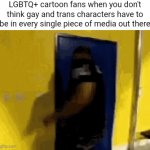 They just seeth with rage | LGBTQ+ cartoon fans when you don't think gay and trans characters have to be in every single piece of media out there | image tagged in gifs,lgbtq,fandom,cartoons,triggered,snowflake | made w/ Imgflip video-to-gif maker