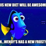 Ha | THIS NEW DIET WILL BE AWESOME ! MEMES BY JAY; OH...WENDY'S HAS A NEW FROSTY ! | image tagged in bad memory fish,dieting,frosty | made w/ Imgflip meme maker