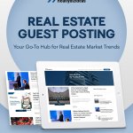 Real Estate Guest Posting | Establish Your Presence Among Real E