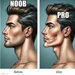 lol | NOOB; PRO | image tagged in mewing effects | made w/ Imgflip meme maker