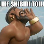 Pissing off 9 year olds, back at it after almost a year | I LIKE SKIBIDI TOILET | image tagged in hog ridaaaa | made w/ Imgflip meme maker